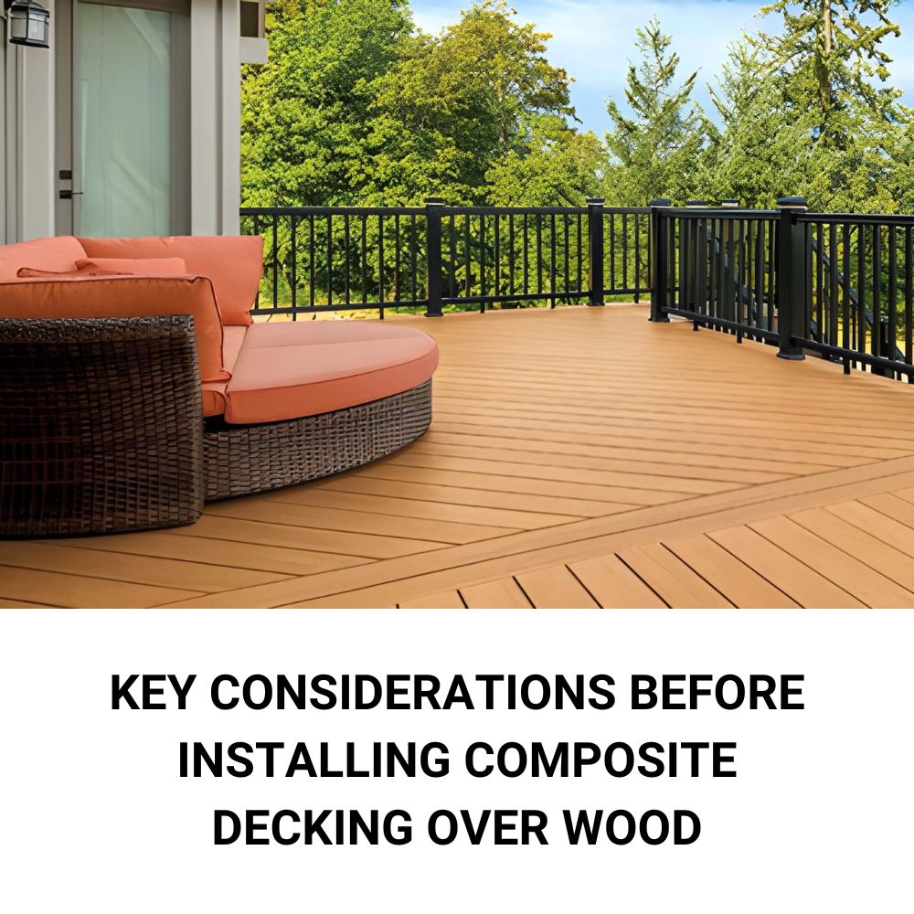 Key Considerations Before Installing Composite Decking Over Wood